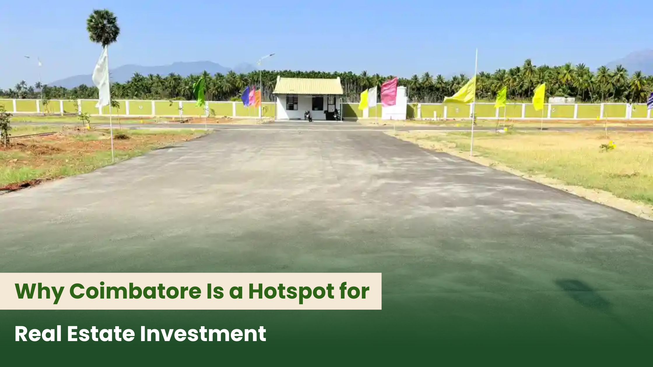 Why Coimbatore Is a Hotspot for Real Estate Investment