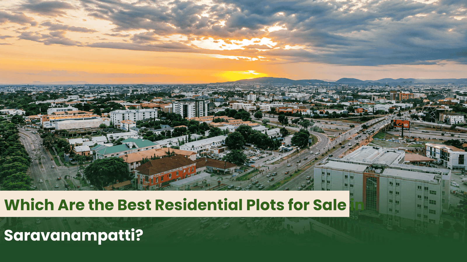 Which Are the Best Residential Plots for Sale in Saravanampatti?