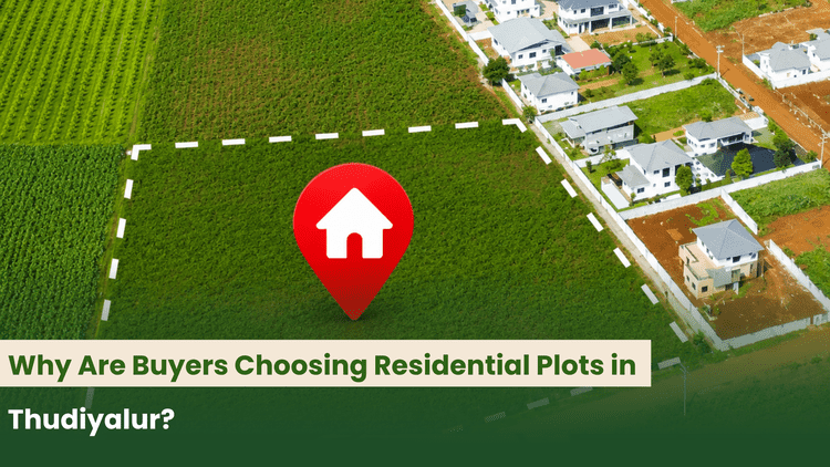 Looking to invest in land? Learn why Thudiyalur's rapid infrastructure development, proximity to IT hubs, and top schools make it a buyer favorite.